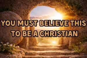 YouTube thumbnail for You Must Believe This To Be A Christian